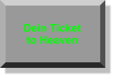 Dein Ticket to Heaven